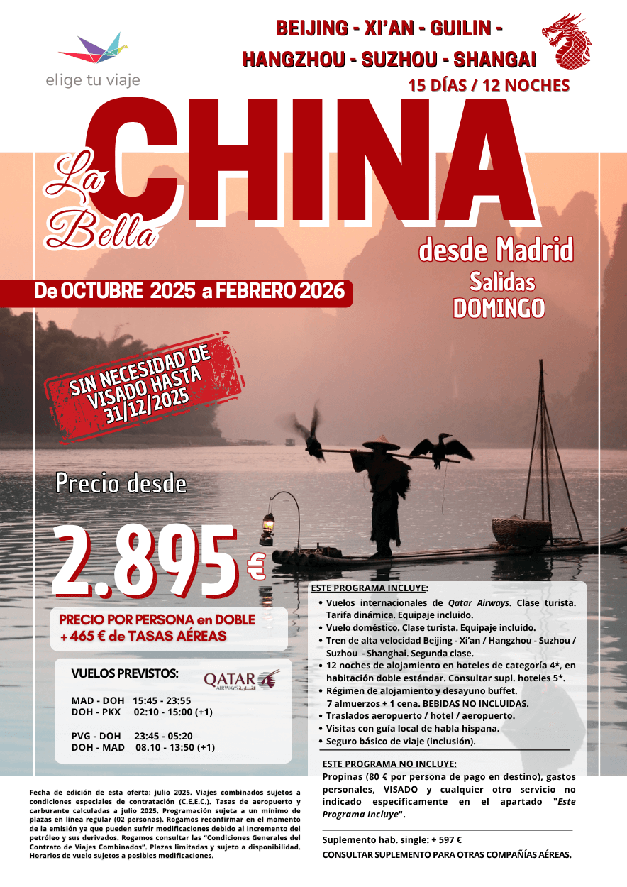 LA BELLA CHINA, salidas desde Madrid de octubre 2025 a febrero 2026. Incluye vuelos internacionales, vuelo doméstico, tren de alta velocidad Beijing - Xi’an / Hangzhou - Suzhou / Suzhou - Shanghai (segunda clase), 12 noches de alojamiento en hoteles de categoría 4*, en régimen de alojamiento y desayuno buffet, 7 almuerzos + 1 cena (bebidas no incluidas), traslados aeropuerto / hotel / aeropuerto, visitas con guía local de habla hispana y seguro básico de viaje (inclusión), para agencias de viajes con Elige Tu Viaje.
